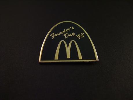 McDonald's Founder's Day. 1993 ( in oktober dag viert McDonald’s wereldwijd de geboortedag en het gedachtegoed van oprichter Ray Kroc